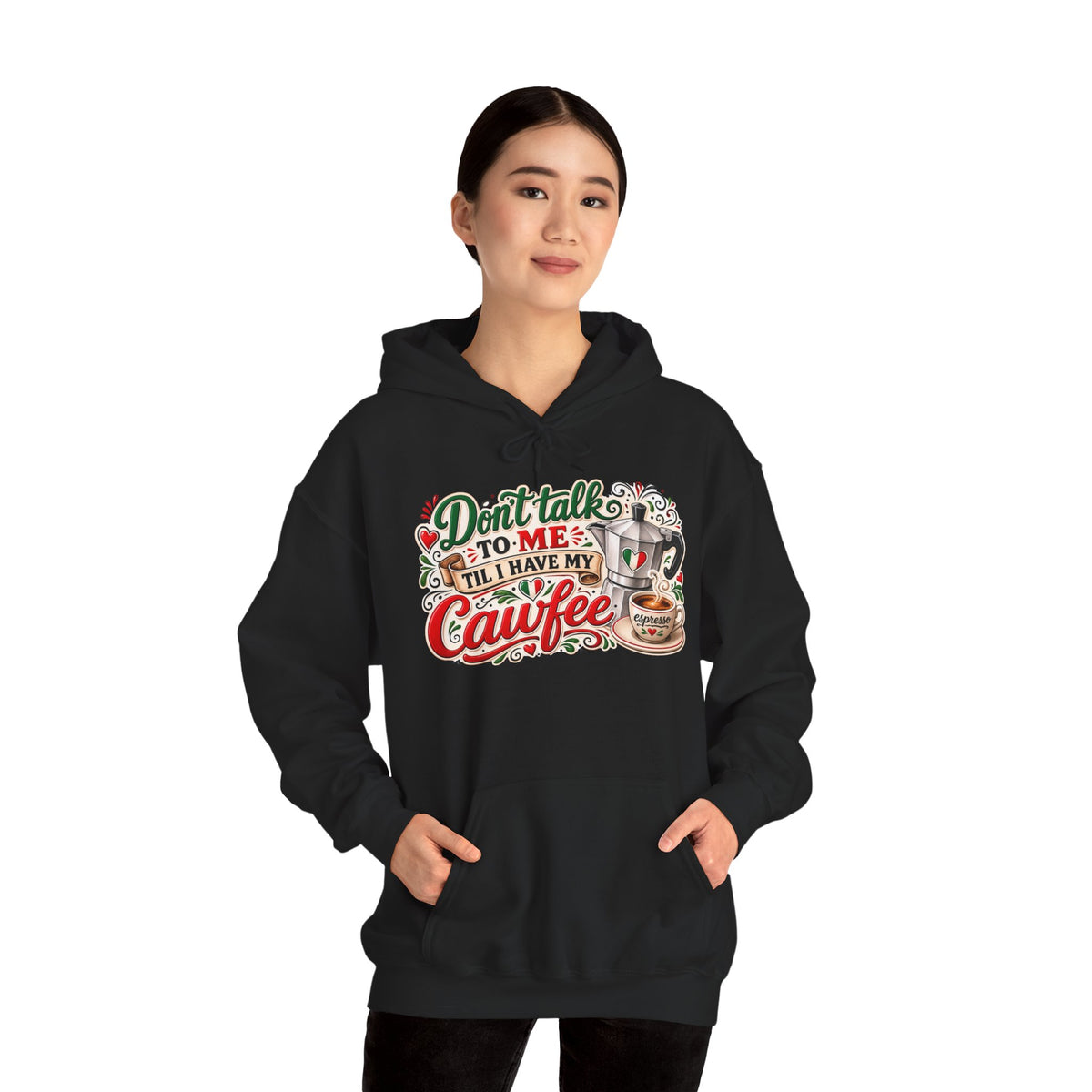 Don't talk to me till I have my Cawfee Hoodie — Italian Flag Script Pullover