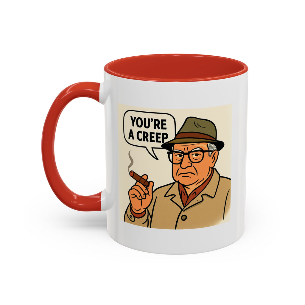 You're a Creep Coffee Mug, Unique Gift for Italians, Fun Kitchen Decor