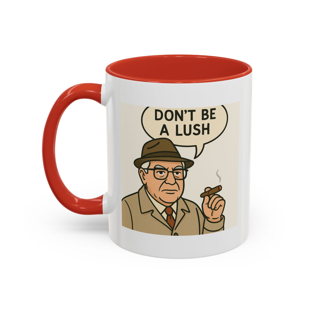 Don’t be a Lush Coffee Mug, Unique Gift for Italians, Fun Kitchen Decor