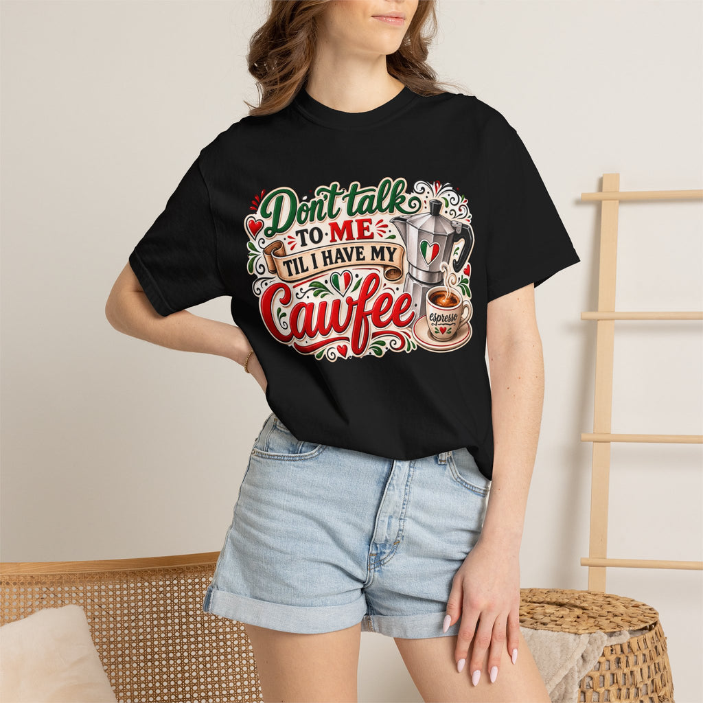 Don't talk to me till I have my Cawfee Tee | Street Style, Unisex Fashion, Comfortable Casual Wear