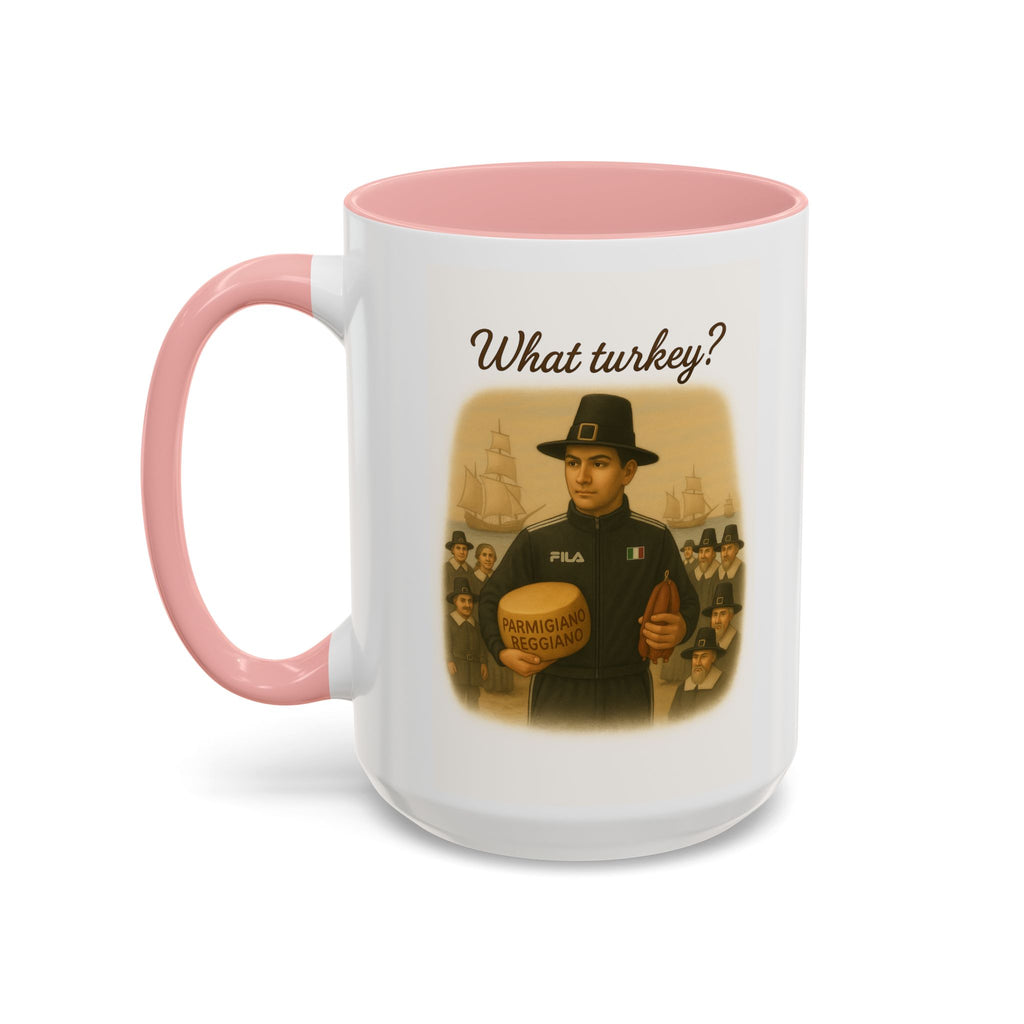 What Turkey? Coffee Mug, Unique Gift for Italians, Fun Kitchen Decor