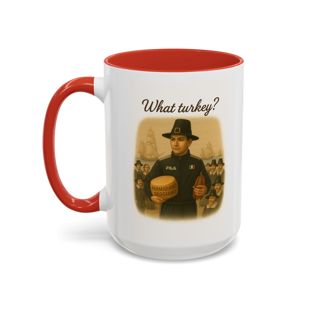 What Turkey? Coffee Mug, Unique Gift for Italians, Fun Kitchen Decor