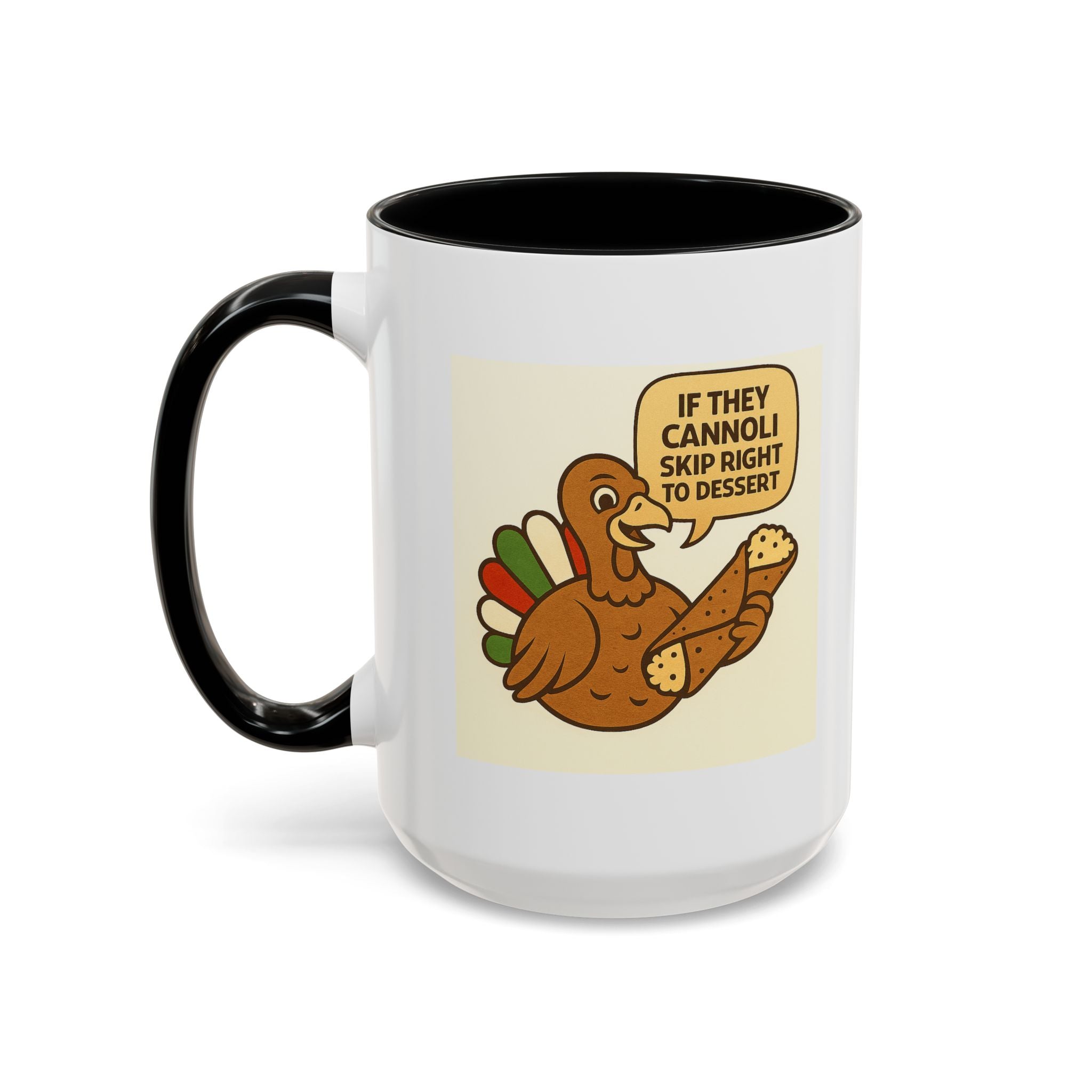 If they Cannoli skip right to Dessert Coffee Mug, Unique Gift for Italians, Fun Kitchen Decor