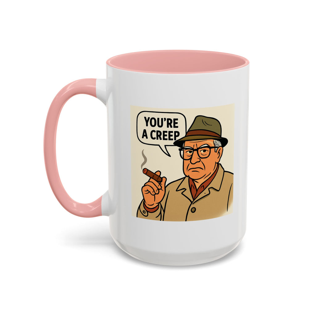 You're a Creep Coffee Mug, Unique Gift for Italians, Fun Kitchen Decor