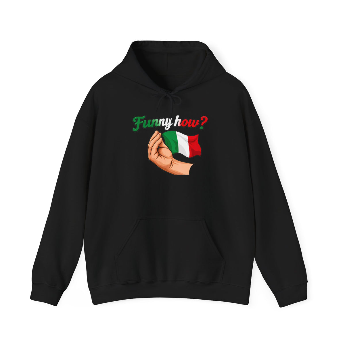 Funny How? Italian Hoodie — Italian Flag Script Pullover