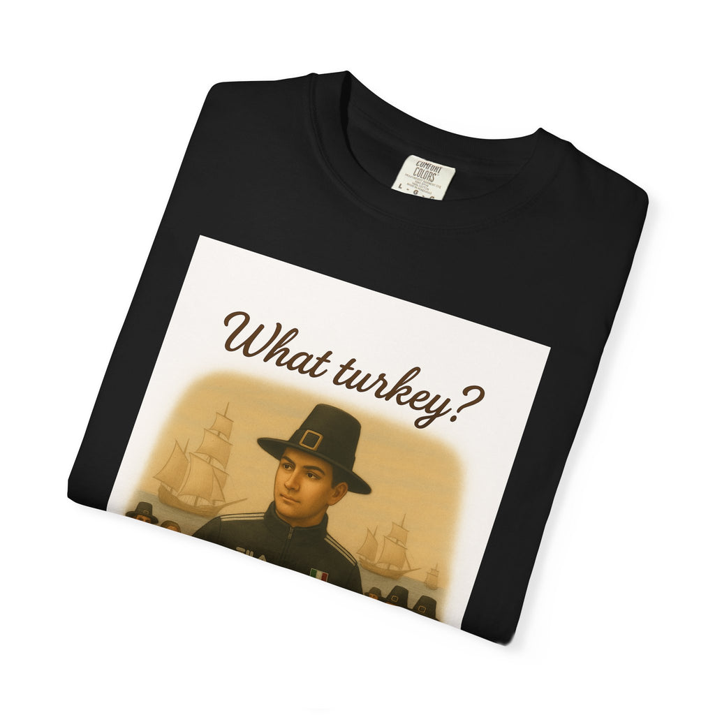 What Turkey? Tee | Street Style, Unisex Fashion, Comfortable Casual Wear