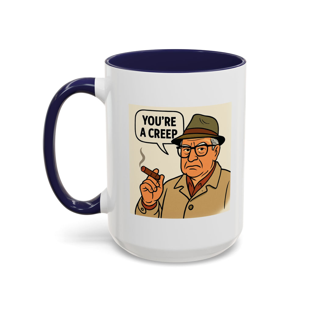 You're a Creep Coffee Mug, Unique Gift for Italians, Fun Kitchen Decor