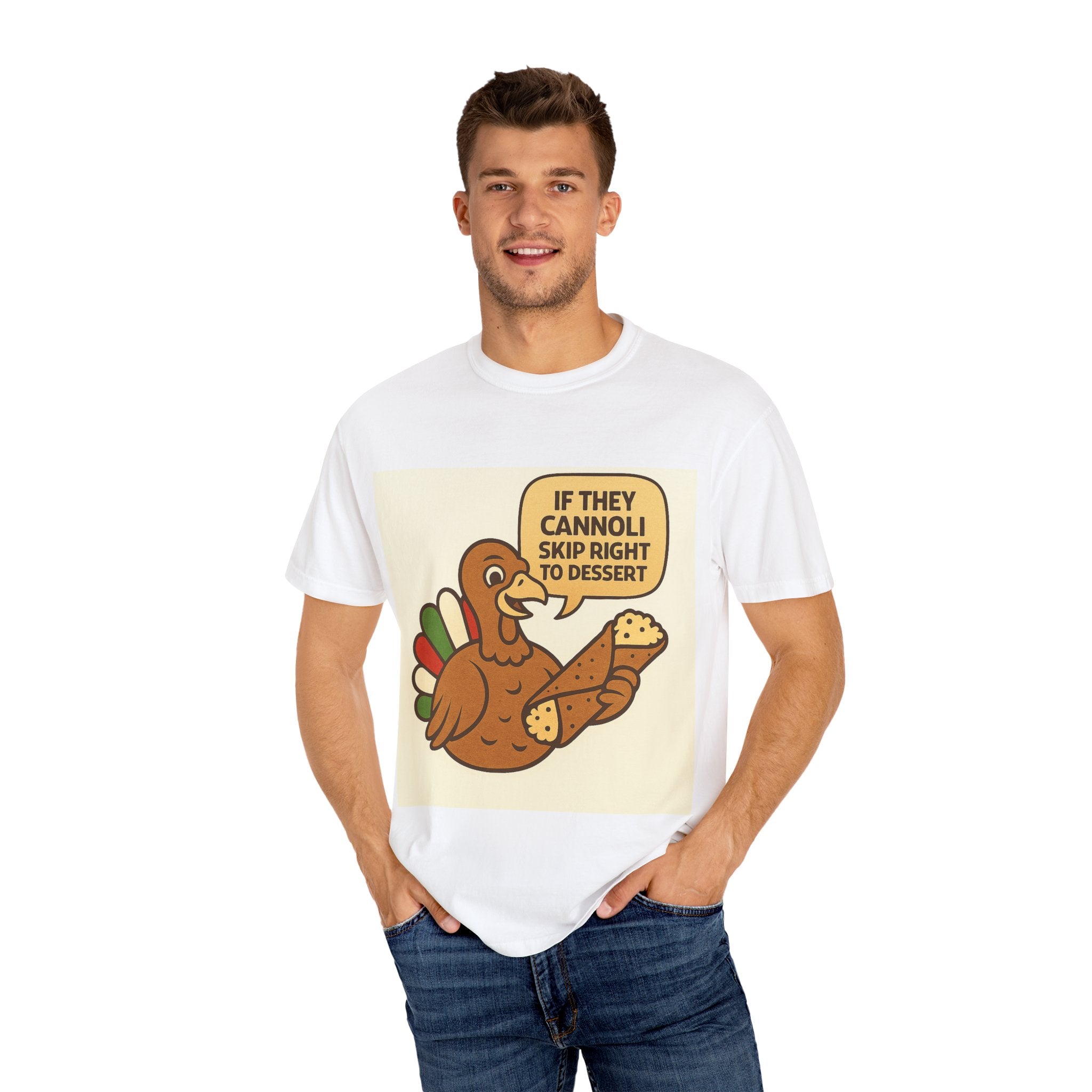If they Cannoli skip right to Dessert Tee | Street Style, Unisex Fashion, Comfortable Casual Wear