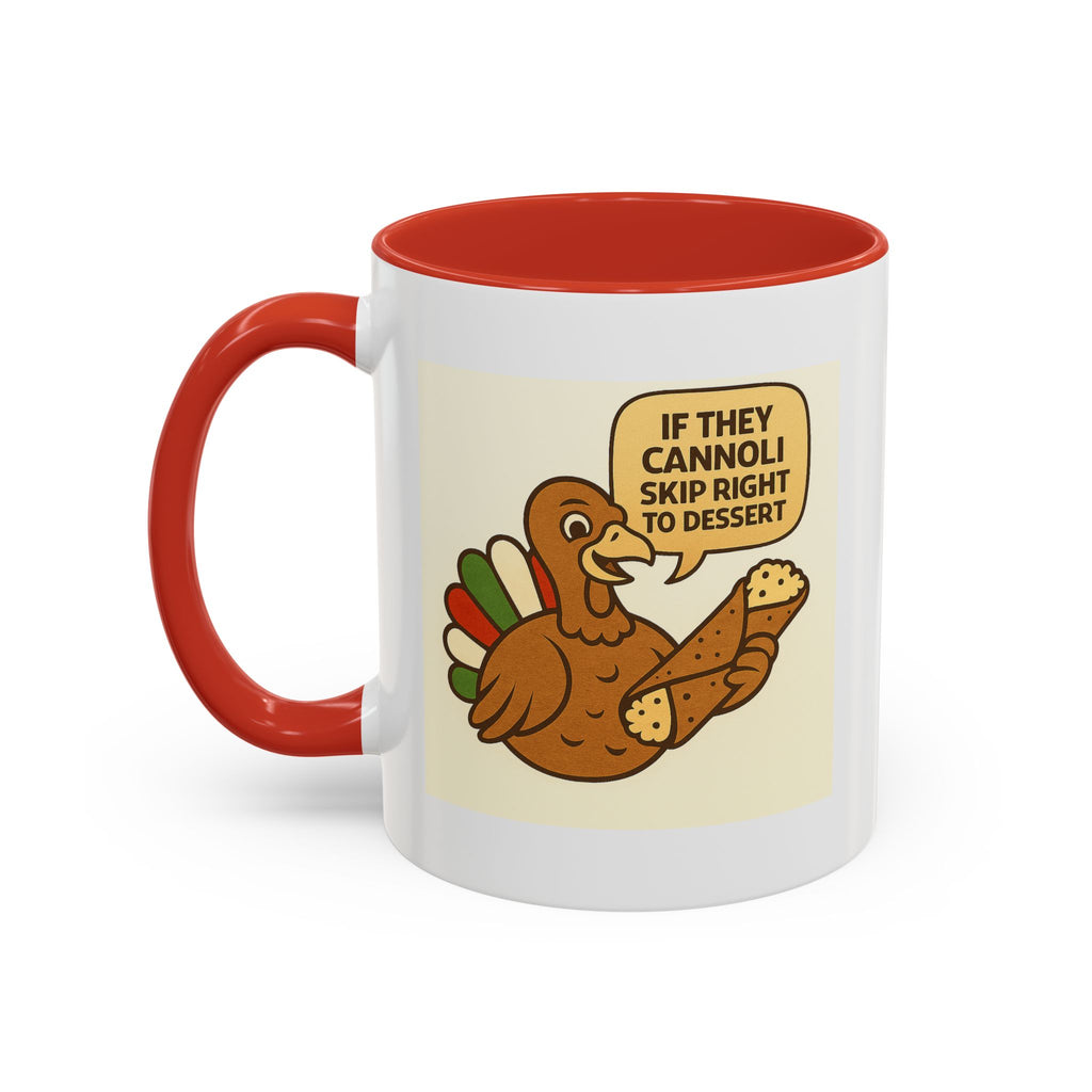 If they Cannoli skip right to Dessert Coffee Mug, Unique Gift for Italians, Fun Kitchen Decor