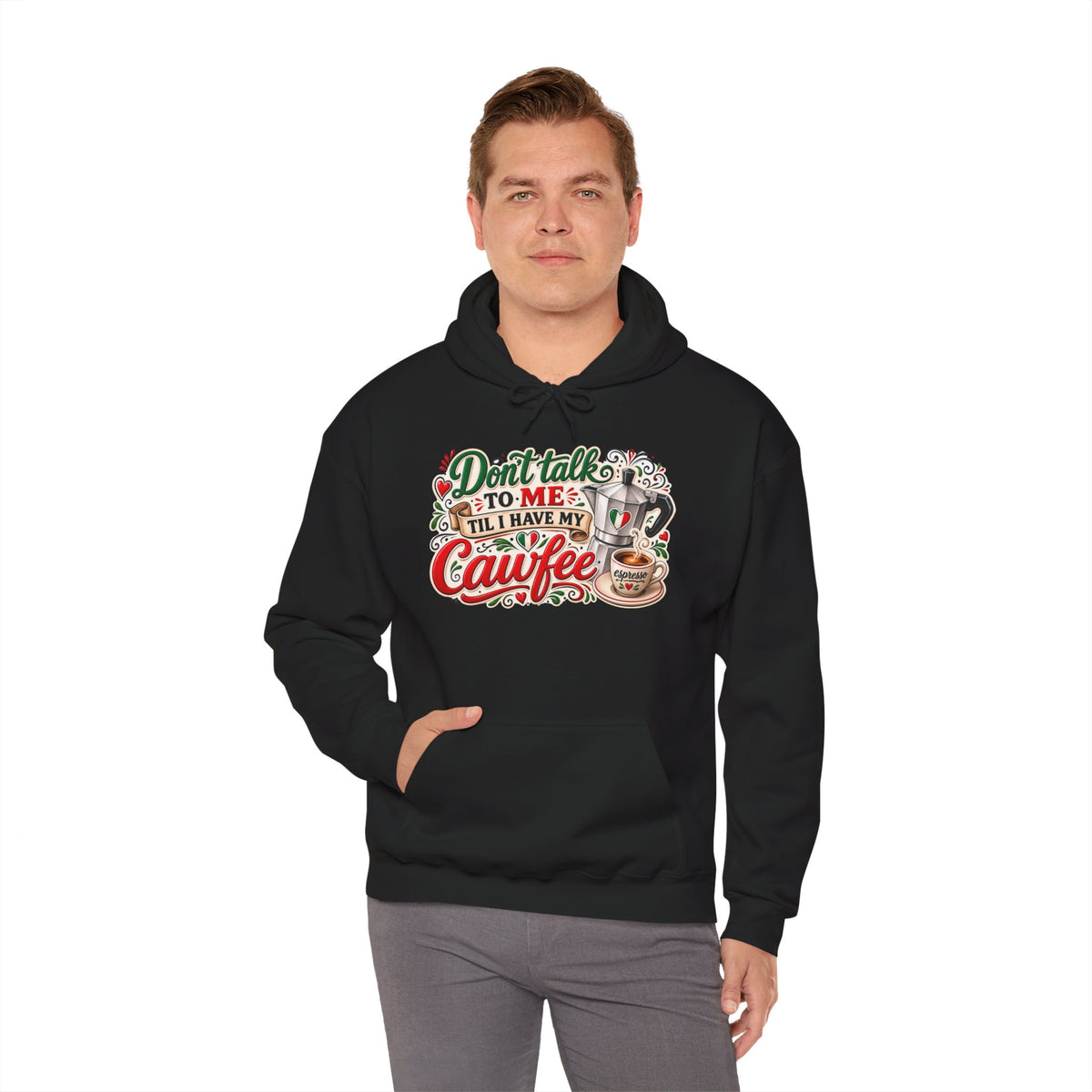 Don't talk to me till I have my Cawfee Hoodie — Italian Flag Script Pullover