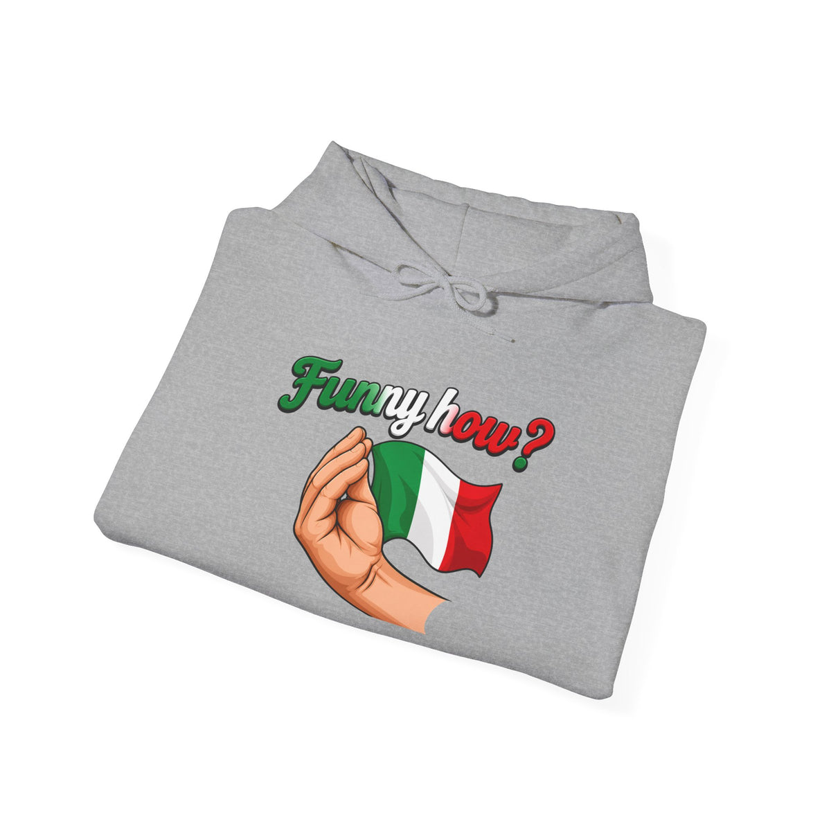 Funny How? Italian Hoodie — Italian Flag Script Pullover