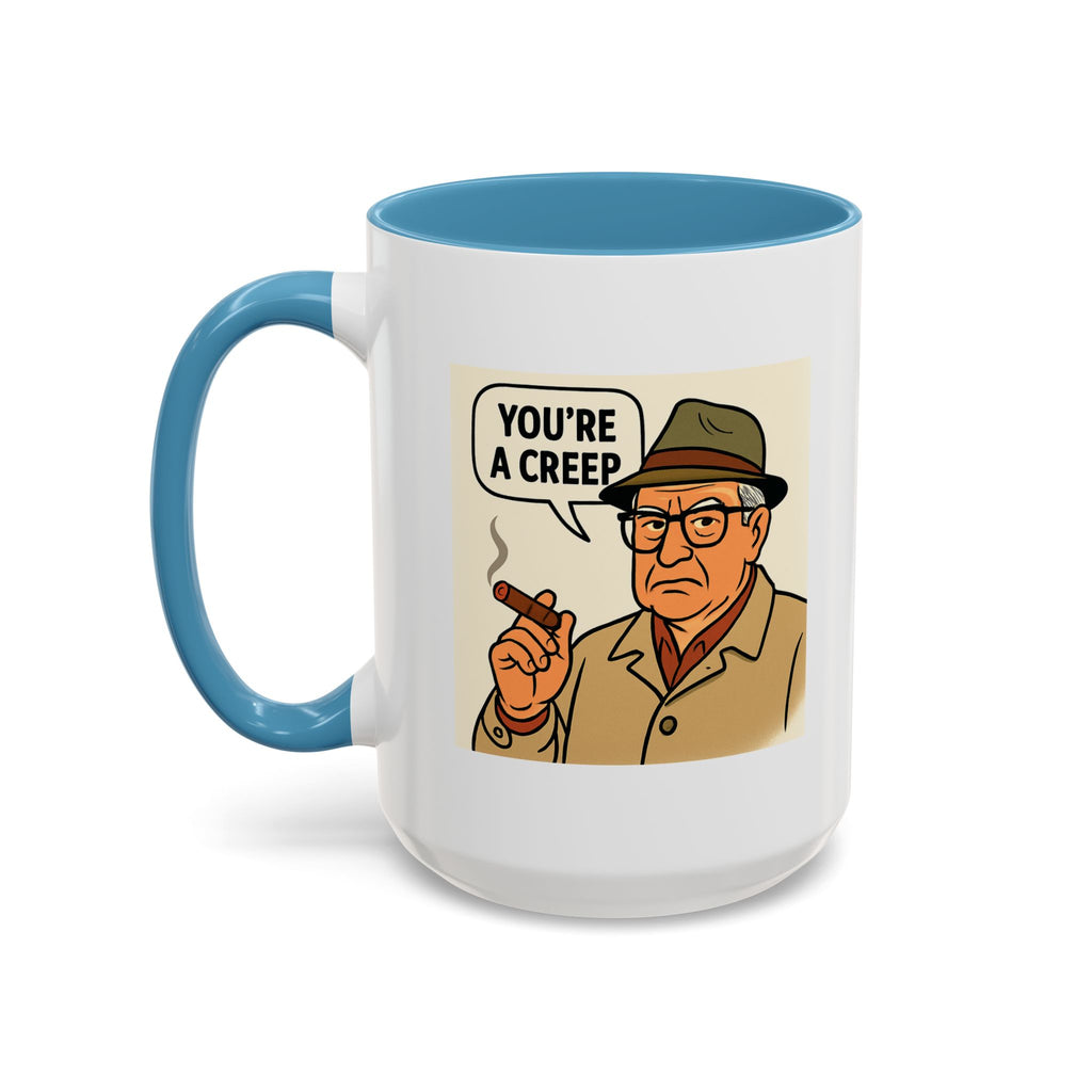 You're a Creep Coffee Mug, Unique Gift for Italians, Fun Kitchen Decor