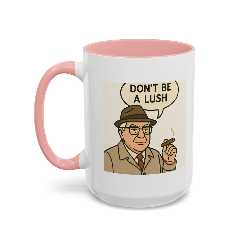 Don’t be a Lush Coffee Mug, Unique Gift for Italians, Fun Kitchen Decor