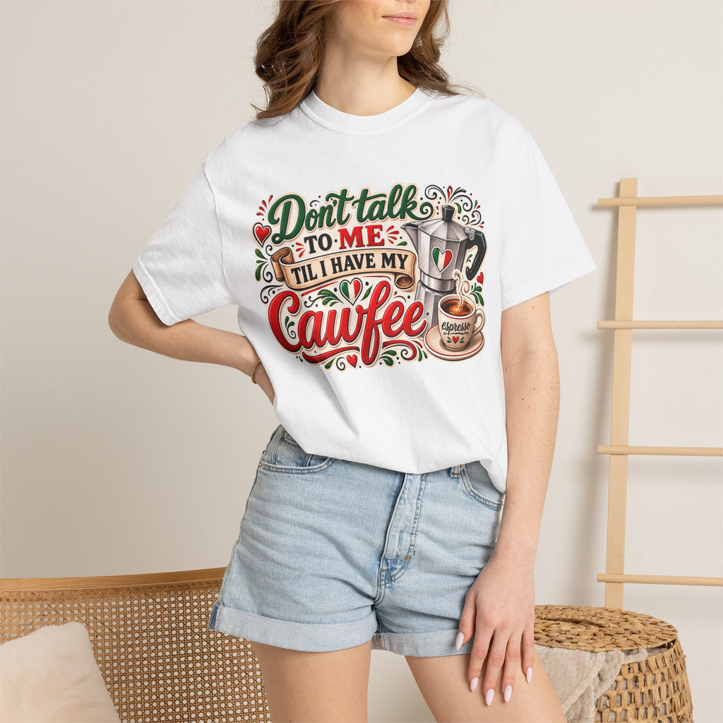 Don't talk to me till I have my Cawfee Tee | Street Style, Unisex Fashion, Comfortable Casual Wear