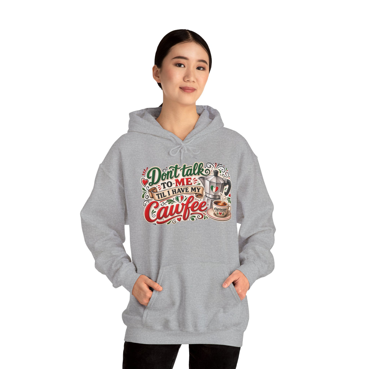 Don't talk to me till I have my Cawfee Hoodie — Italian Flag Script Pullover